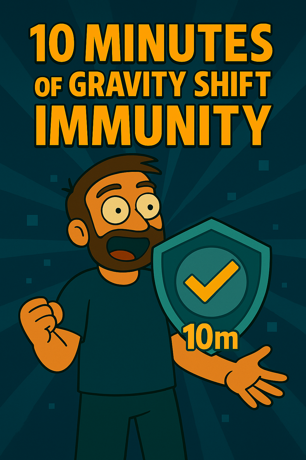 Gravity Shift Immunity – 10 Minutes